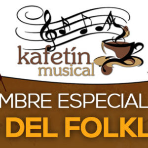 Noviembre, especial Mes del Folklore en el Kafetín Musical