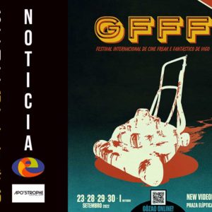 GFFF#6 – GALICIAN FREAKY FILM FESTIVAL, en Plaza Elíptica